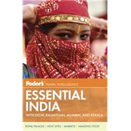 Fodor's Essential India : With Delhi, Rajasthan, the Taj Mahal and Mumbai,9780891419433 Fodor's Essential India : With Delhi, Rajasthan, the Taj Mahal and Mumbai,9780891419433