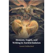 Demons, Angels, and Writing in Ancient Judaism,9780521119436 Demons, Angels, and Writing in Ancient Judaism,9780521119436