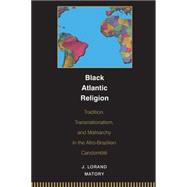 Black Atlantic Religion,9780691059440 Black Atlantic Religion,9780691059440