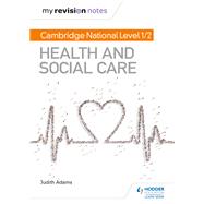 My Revision Notes: Cambridge National Level 1/2 Health and Social Care,9781510429451 My Revision Notes: Cambridge National Level 1/2 Health and Social Care,9781510429451