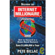 Become an Internet Millionaire Featuring Skybiz 2000: How to Succeed in a Home-Based Business,9780943629452 Become an Internet Millionaire Featuring Skybiz 2000: How to Succeed in a Home-Based Business,9780943629452