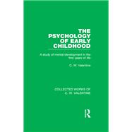 The Psychology of Early Childhood: A Study of Mental Development in the First Years of Life,9781138899452 The Psychology of Early Childhood: A Study of Mental Development in the First Years of Life,9781138899452