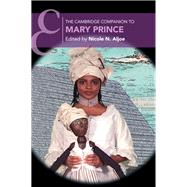 The Cambridge Companion to Mary Prince,9781009259453 The Cambridge Companion to Mary Prince,9781009259453