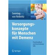 Versorgungskonzepte Für Menschen Mit Demenz,9783662439456 Versorgungskonzepte Für Menschen Mit Demenz,9783662439456