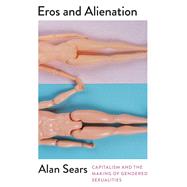 Eros and Alienation,9780745349459 Eros and Alienation,9780745349459