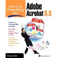 How to Do Everything with Adobe Acrobat 6. 0,9780072229462 How to Do Everything with Adobe Acrobat 6. 0,9780072229462