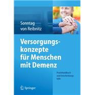 Versorgungskonzepte für Menschen mit Demenz,9783662439463 Versorgungskonzepte für Menschen mit Demenz,9783662439463