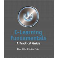 E-Learning Fundamentals A Practical Guide,9781562869472 E-Learning Fundamentals A Practical Guide,9781562869472