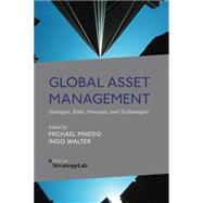 Global Asset Management Strategies, Risks, Processes, and Technologies,9781137329479 Global Asset Management Strategies, Risks, Processes, and Technologies,9781137329479