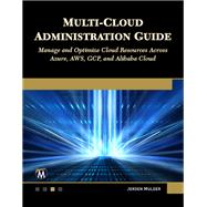 Multi-Cloud Administration Guide,9781501519482 Multi-Cloud Administration Guide,9781501519482