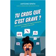 Tu crois que c'est grave ?,9782035989482 Tu crois que c'est grave ?,9782035989482