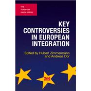 Key Controversies in European Integration,9781137529503 Key Controversies in European Integration,9781137529503