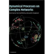 Dynamical Processes on Complex Networks,9780521879507 Dynamical Processes on Complex Networks,9780521879507