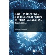 Solution Techniques for Elementary Partial Differential Equations,9781000629507 Solution Techniques for Elementary Partial Differential Equations,9781000629507
