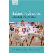 Babies in Groups Expanding Imaginations,9780192859518 Babies in Groups Expanding Imaginations,9780192859518
