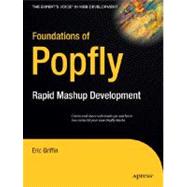 Foundations of Popfly: Rapid Mashup Development,9781590599518 Foundations of Popfly: Rapid Mashup Development,9781590599518