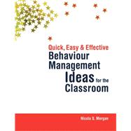 Quick, Easy and Effective Behaviour Management Ideas for the Classroom,9781843109518 Quick, Easy and Effective Behaviour Management Ideas for the Classroom,9781843109518