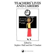 Teachers' Lives and Careers,9780203139523 Teachers' Lives and Careers,9780203139523