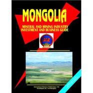Mongolia Mineral & Mining Sector Investment And Business Guide,9780739739525 Mongolia Mineral & Mining Sector Investment And Business Guide,9780739739525