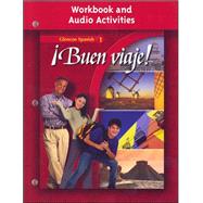 ¡Buen viaje! Level 1, Workbook and Audio Activities Student Edition 3rd edition,9780078619526 ¡Buen viaje! Level 1, Workbook and Audio Activities Student Edition 3rd edition,9780078619526