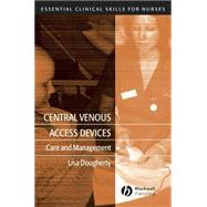 Central Venous Access Devices Care and Management,9781405119528 Central Venous Access Devices Care and Management,9781405119528