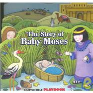 Little Bible Playbooks The Story of Baby Moses,9781575849539 Little Bible Playbooks The Story of Baby Moses,9781575849539