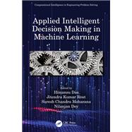 Applied Intelligent Decision Making in Machine Learning,9781003049548 Applied Intelligent Decision Making in Machine Learning,9781003049548