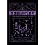 Cocktails from the Crypt,9798890039552 Cocktails from the Crypt,9798890039552