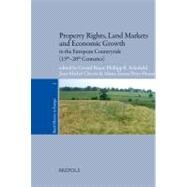 Property Rights, Land Markets and Economic Growth in the European Countryside (Thirteenth-Twentieth Centuries),9782503529554 Property Rights, Land Markets and Economic Growth in the European Countryside (Thirteenth-Twentieth Centuries),9782503529554