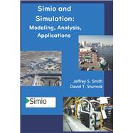 Simio and Simulation - Modeling, Analysis, Applications,9798802969557 Simio and Simulation - Modeling, Analysis, Applications,9798802969557