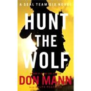 Seal Team Six: Hunt the Wolf,9780316209564 Seal Team Six: Hunt the Wolf,9780316209564