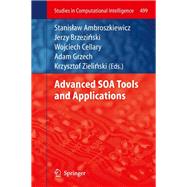 Advanced Soa Tools and Applications,9783642389566 Advanced Soa Tools and Applications,9783642389566