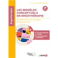 Les modèles conceptuels en ergothérapie,9782807359567 Les modèles conceptuels en ergothérapie,9782807359567