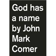 God Has a Name,9781400249572 God Has a Name,9781400249572
