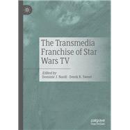 The Transmedia Franchise of Star Wars TV,9783030529574 The Transmedia Franchise of Star Wars TV,9783030529574