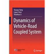 Dynamics of Vehicle-Road Coupled System,9783662459577 Dynamics of Vehicle-Road Coupled System,9783662459577