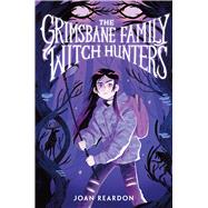 The Grimsbane Family Witch Hunters,9781665929578 The Grimsbane Family Witch Hunters,9781665929578