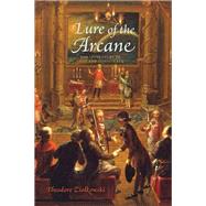 Lure of the Arcane,9781421409580 Lure of the Arcane,9781421409580