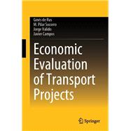 Economic Evaluation of Transport Projects,9783031359583 Economic Evaluation of Transport Projects,9783031359583