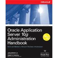 Oracle Application Server 10g Administration Handbook,9780072229585 Oracle Application Server 10g Administration Handbook,9780072229585
