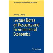 Lecture Notes on Resource and Environmental Economics,9783030489588 Lecture Notes on Resource and Environmental Economics,9783030489588