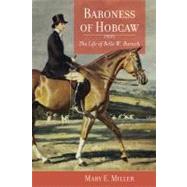 Baroness of Hobcaw : The Life of Belle W. Baruch,9781570039591 Baroness of Hobcaw : The Life of Belle W. Baruch,9781570039591