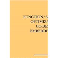Function/Architecture Optimization and Co-design of Embedded Systems,9781461369592 Function/Architecture Optimization and Co-design of Embedded Systems,9781461369592
