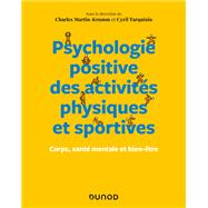 Psychologie positive des activités physiques et sportives,9782100849604 Psychologie positive des activités physiques et sportives,9782100849604