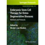 Embryonic Stem Cell Therapy for Osteo-Degenerative Diseases,9781607619611 Embryonic Stem Cell Therapy for Osteo-Degenerative Diseases,9781607619611