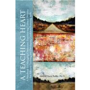 A Teaching Heart,9781436329613 A Teaching Heart,9781436329613