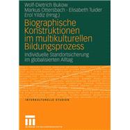 Biographische Konstruktionen Im Multikulturellen Bildungsprozess,9783531149615 Biographische Konstruktionen Im Multikulturellen Bildungsprozess,9783531149615