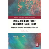 Mega-Regional Trade Agreements and India,9781003429616 Mega-Regional Trade Agreements and India,9781003429616