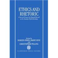Ethics and Rhetoric Classical Essays for Donald Russell on his Seventy-Fifth Birthday,9780198149620 Ethics and Rhetoric Classical Essays for Donald Russell on his Seventy-Fifth Birthday,9780198149620