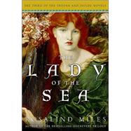 Lady of the Sea : The Third of the Tristan and Isolde Novels,9780609609620 Lady of the Sea : The Third of the Tristan and Isolde Novels,9780609609620